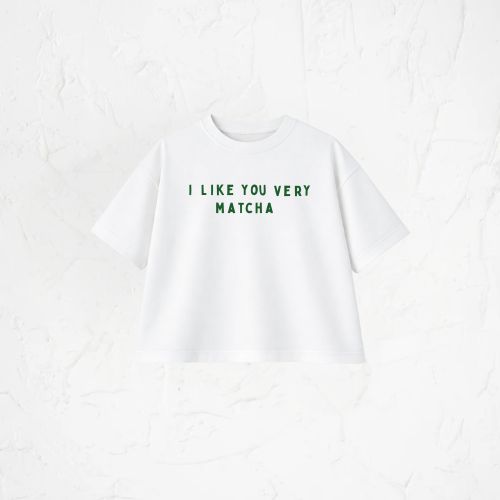 Graphic Tee - I like You Very Matcha